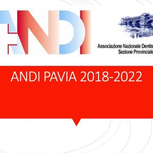 ANDI Pavia 2018-2022 – Quattro anni di grandi successi